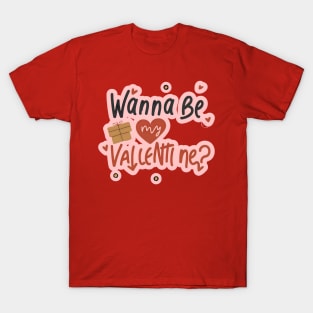 Wanna Be My Valentine? T-Shirt